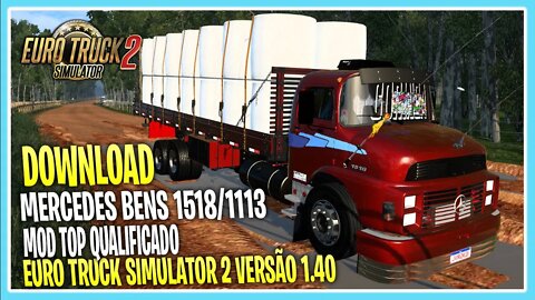DOWNLOAD MERCEDES BENS 1518/1113 EURO TRUCk SIMULATOR 2