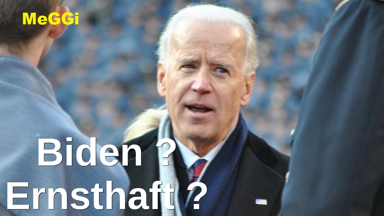 MeGGi - Biden - Ernsthaft ?