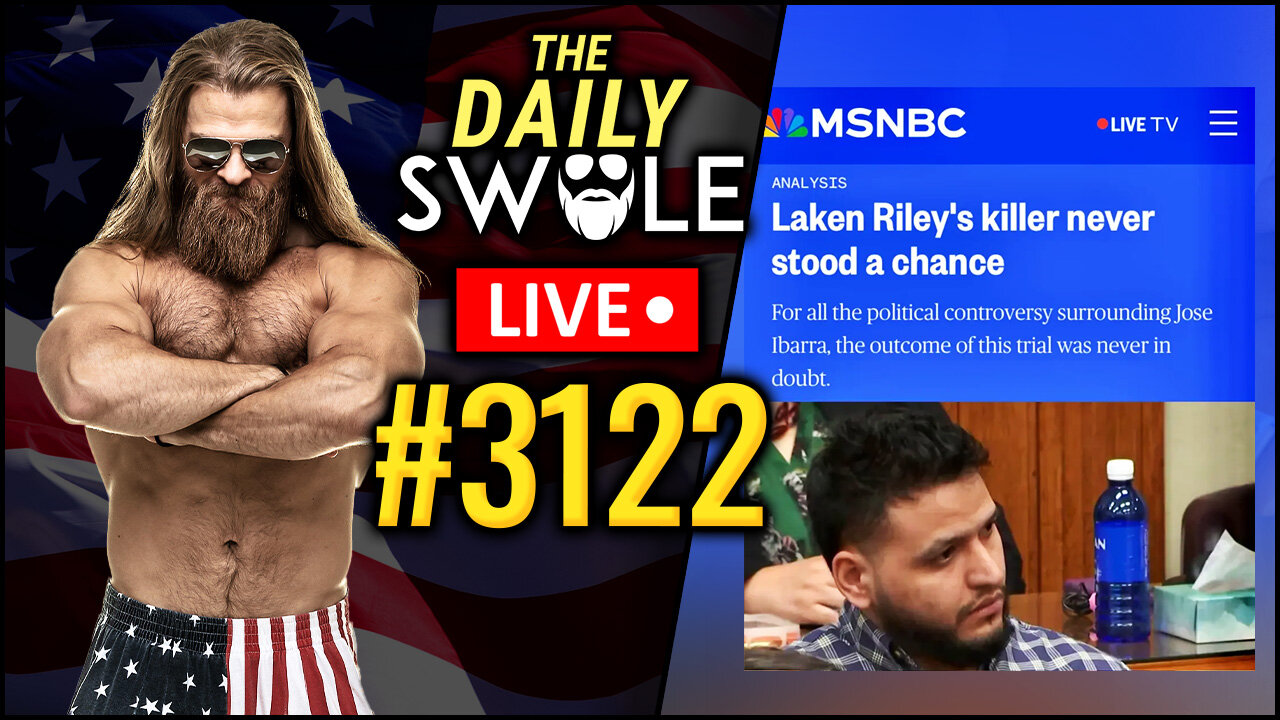 MSNBC Sympathizes With Laken Riley's Killer | The Daily Swole #3122