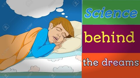 Science behind the dreams