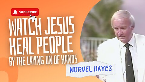 Watch Jesus Heal People by the Laying on of Hands - Norvel Hayes