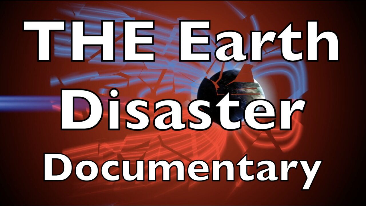 Earth Disaster Documentary