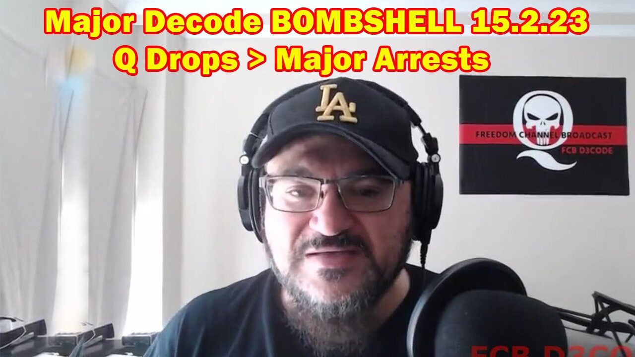 Major Decode BOMBSHELL 15.2.23 - Q Drops > Major Arrests