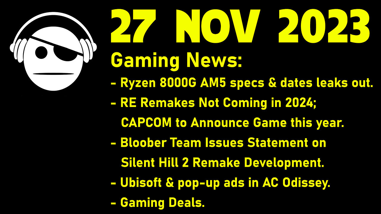 Gaming Deals | AMD 8000G | CAPCOM | Silent Hill 2 | Ubisoft | Deals | 27 NOV 2023