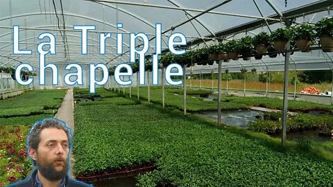 Les Serres de Marcel : La Triple Chapelle