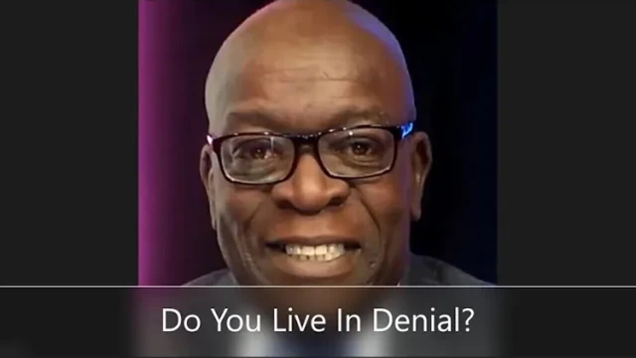 Are you living in denial?