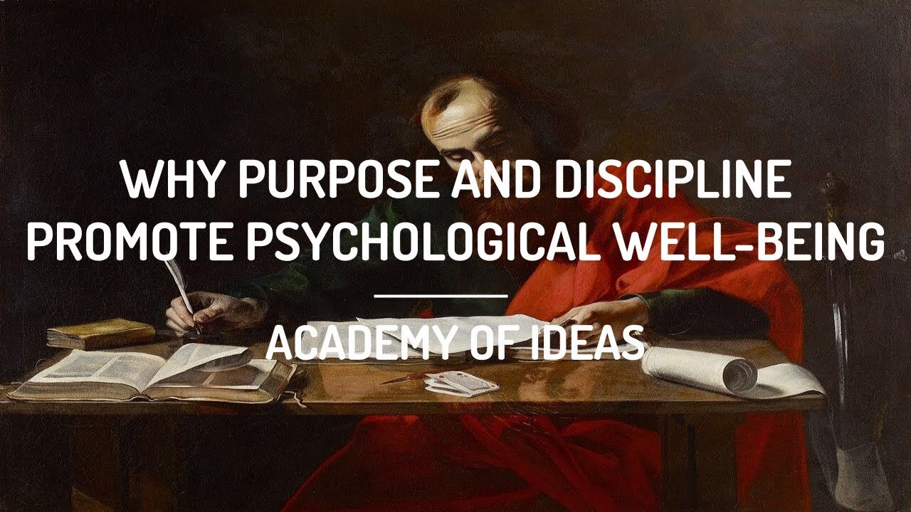 Why Purpose and Discipline Promote Psychological Well-Being