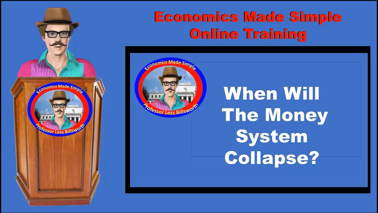 When Will The Money System Collapse?