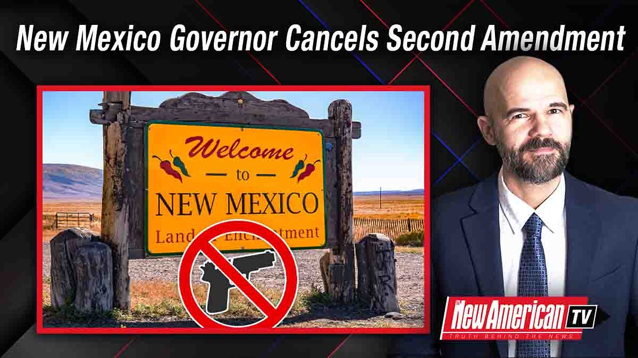 The New American TV | New Mexico Governor Cancels Second Amendment Using “Public Health” Excuse