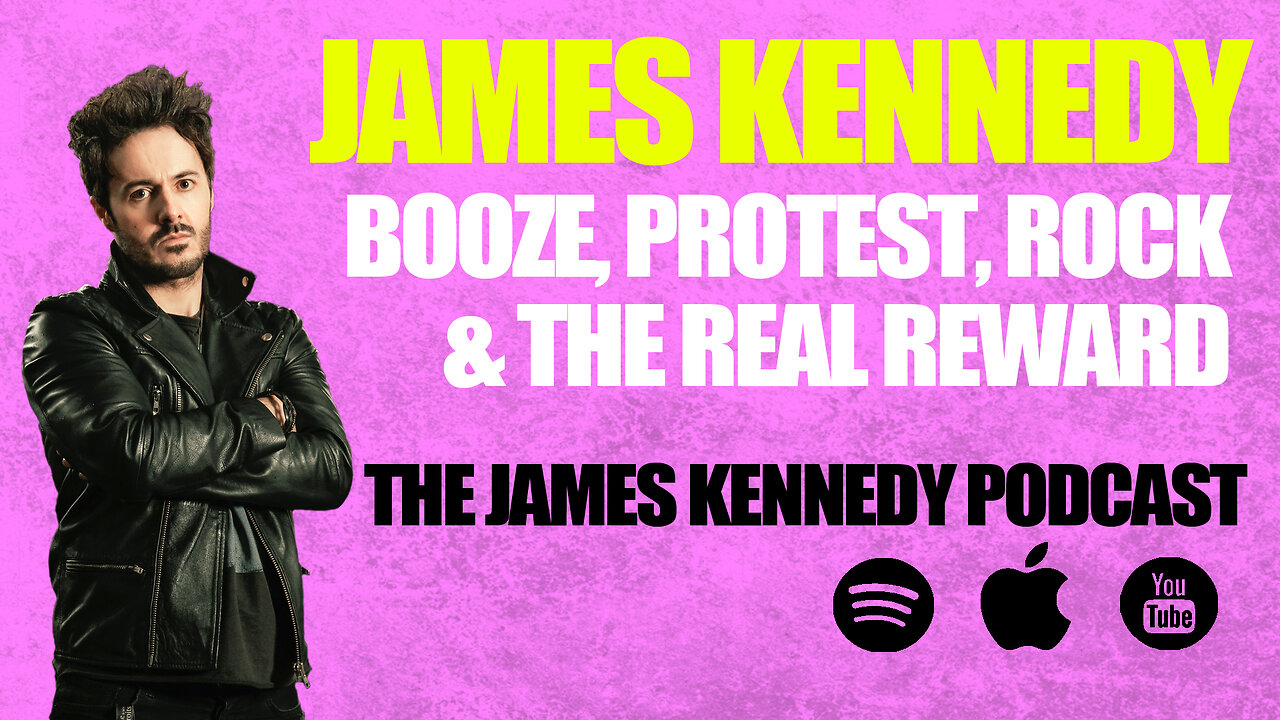 #1 - James Kennedy - Prince Andrew, booze, protest & the real reward