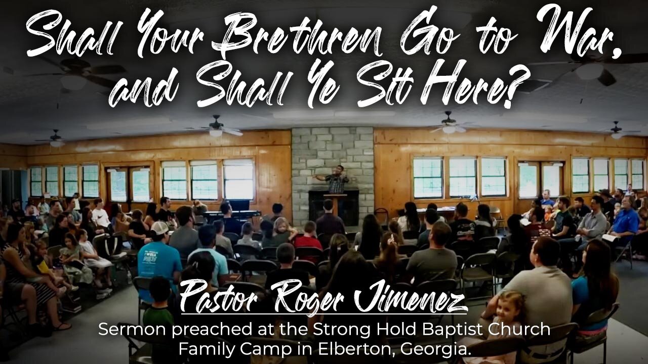 Shall Your Brethren Go to War, and Shall Ye Sit Here | Pastor Roger Jimenez