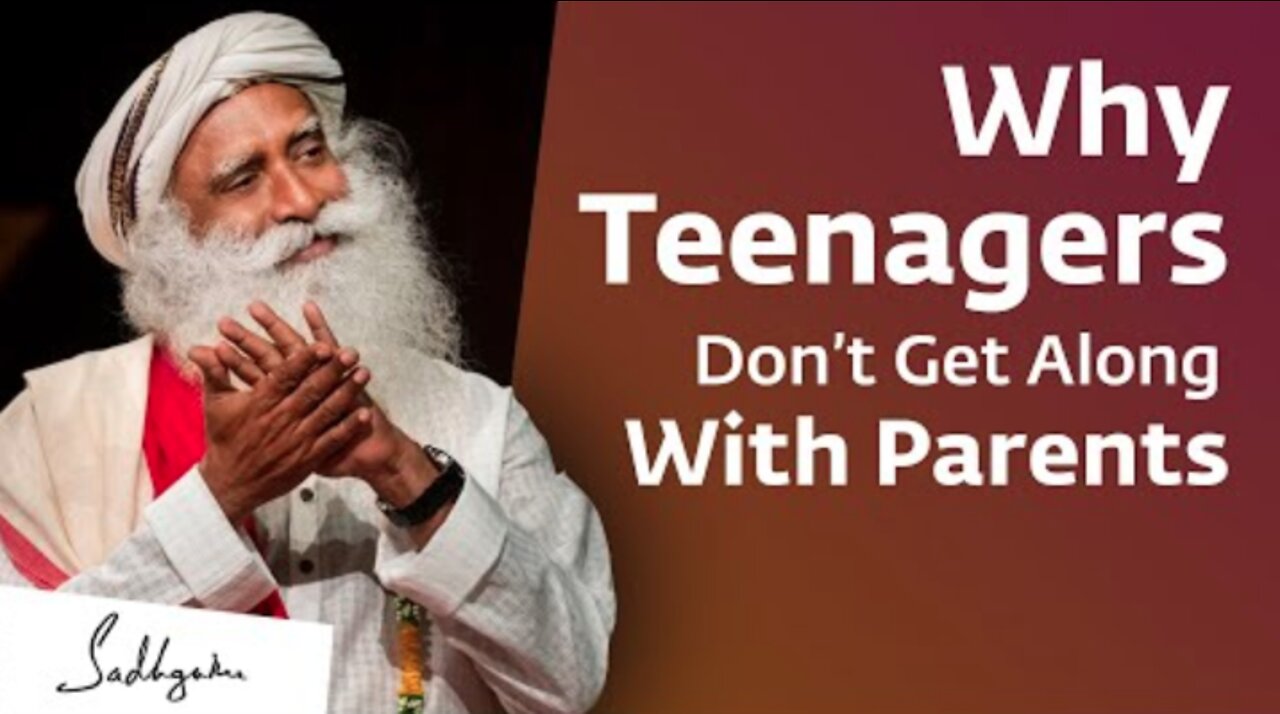 Why Some Teenagers Don’t Get Along With Their Parents | Sadhguru Answers