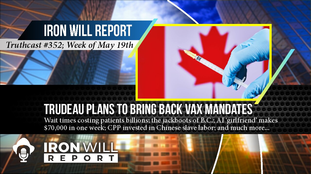 Weekly News: Trudeau Planning to Bring Back Vaccine Mandates