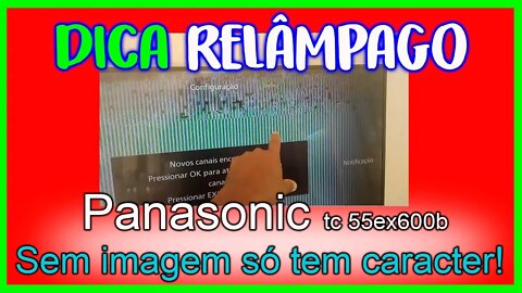 Tv Panasonic tc 55x600b, sem imagem só com caractere (Solução rápida)#shorts