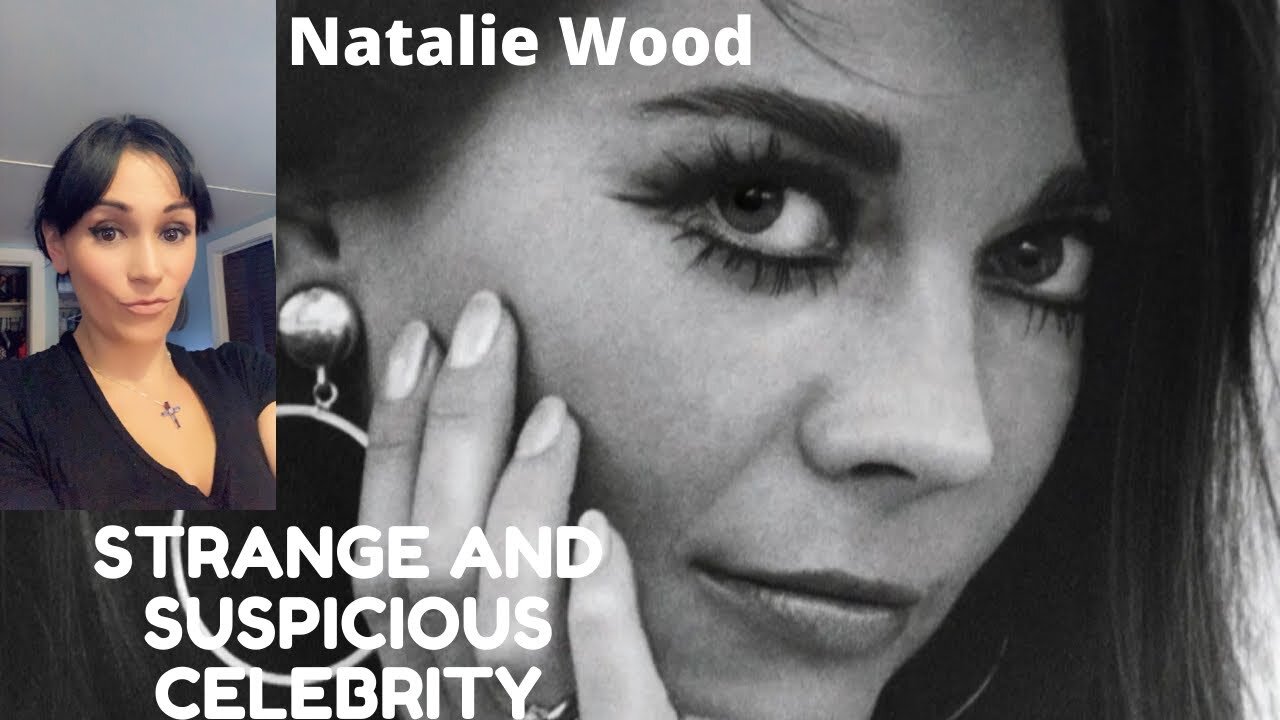 Strange and Suspicious Celebrity Deaths: Natalie Wood
