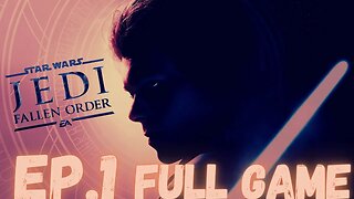 STAR WARS JEDI: FALLEN ORDER Gameplay Walkthrough EP.1- Cal Kestis FULL GAME