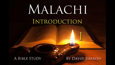 Malachi: 1 ~ An Introduction by David Barron