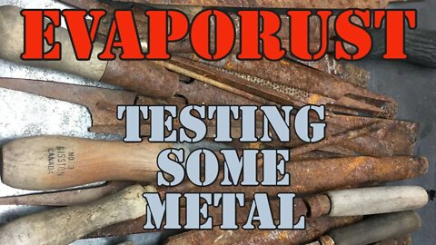 Evapo Rust - Testing out some Metal