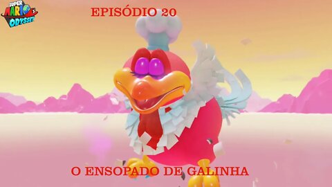 MARIO ODYSSEY EP 20 O ENSOPADO DE GALINHA