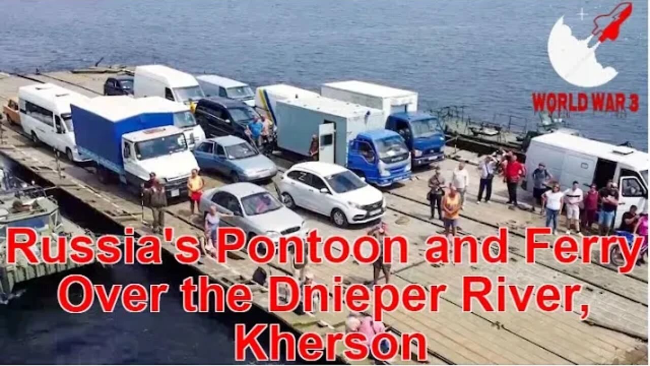 Russia's Pontoon and Ferry Over the Dnieper River, Kherson - World war 3