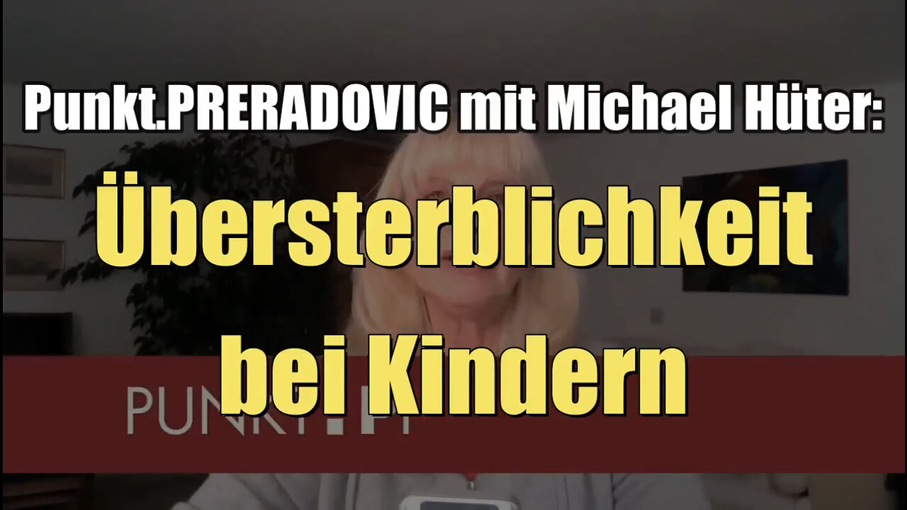 Punkt.PRERADOVIC mit Michael Hüter - Übersterblichkeit bei Kindern (30.10.2022)