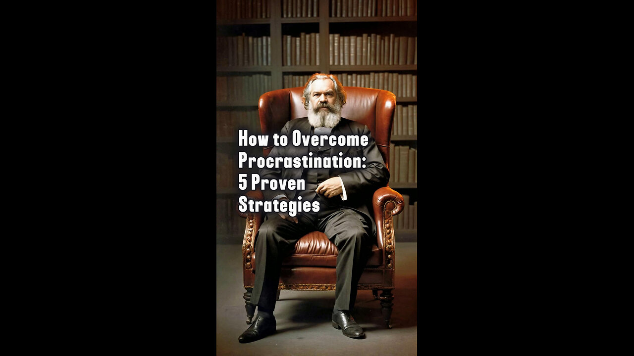 How to Overcome Procrastination: 5 Proven Strategies
