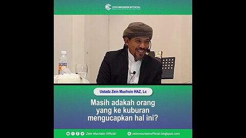 Cara dan Doa Ziarah kubur - Ustadz Zein Muchsin