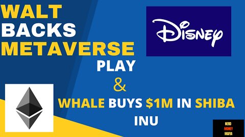 WALT Backs METAVERSE Play & Ethereum WHALE Buys $1M in SHIBA INU.