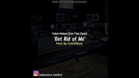 Take Notes 'Get Rid of Me' Rod. By: Fukk2Beatz