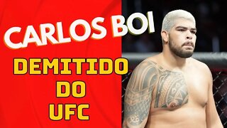 Carlos Boi é demitido do UFC após suspensão por doping