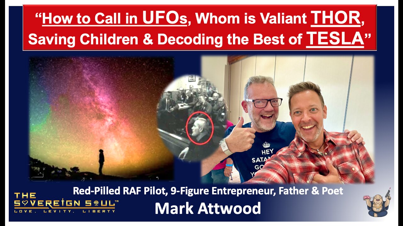 Earth Angel & Dragon Rider Mark Attwood on Calling in UFOs, Valiant Thor & Decoding Nikola Tesla.