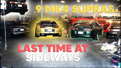 MKIV Supra HEAVEN?!? (9 MKIVs) - Last Tour of Sideways Performance