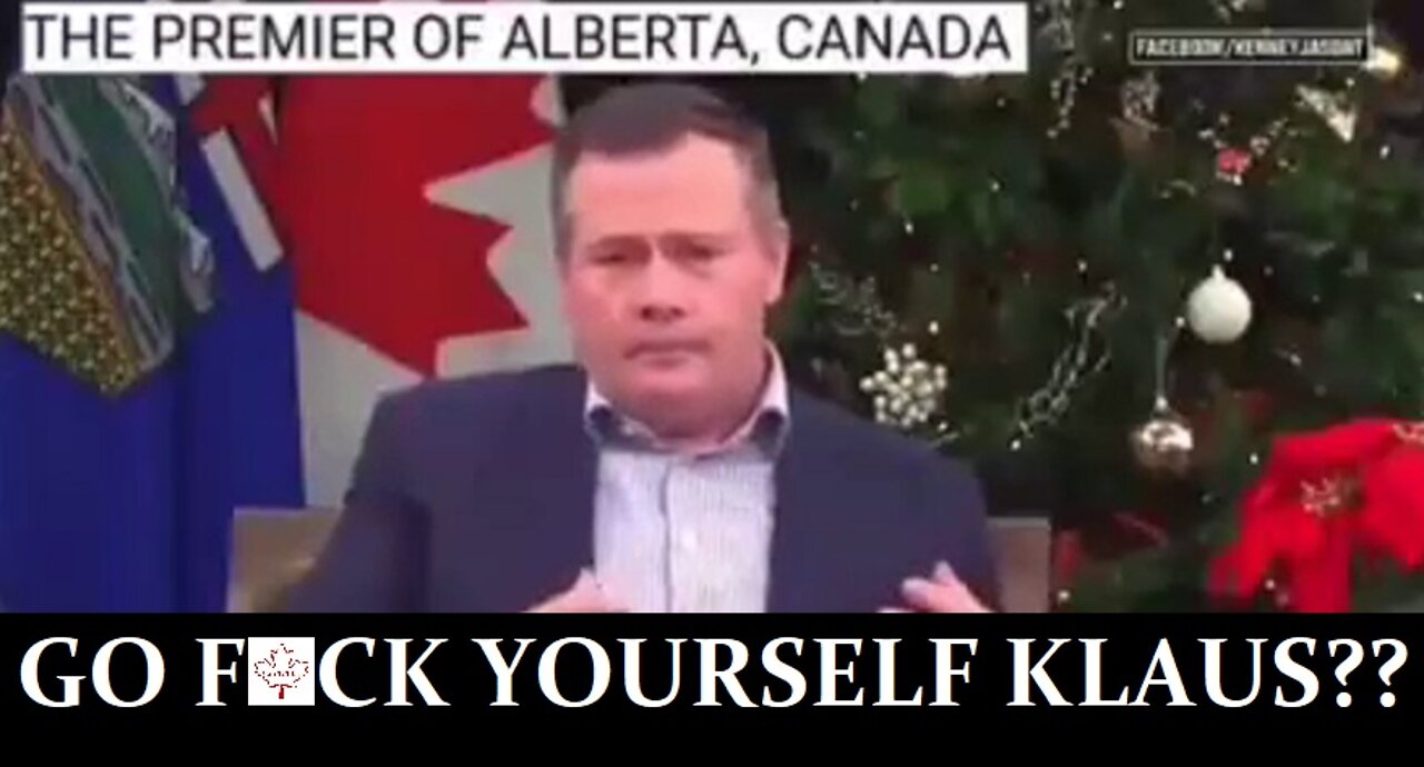 ALBERTA PREMIERE JASON KENNEY SAYS THE QUIET PART OUT REAL LOUD! DOES HE MEAN IT?