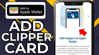 HOW TO ADD CLIPPER CARD TO APPLE WALLET