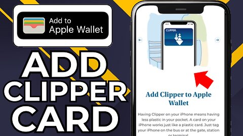 HOW TO ADD CLIPPER CARD TO APPLE WALLET