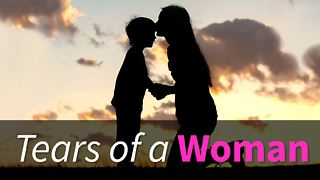 Inspirational Story: Tears of a Woman