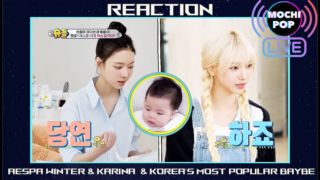 aespa Winter & Karina Takes Care of Korea's Most Popular Child | Reaction | CHAT