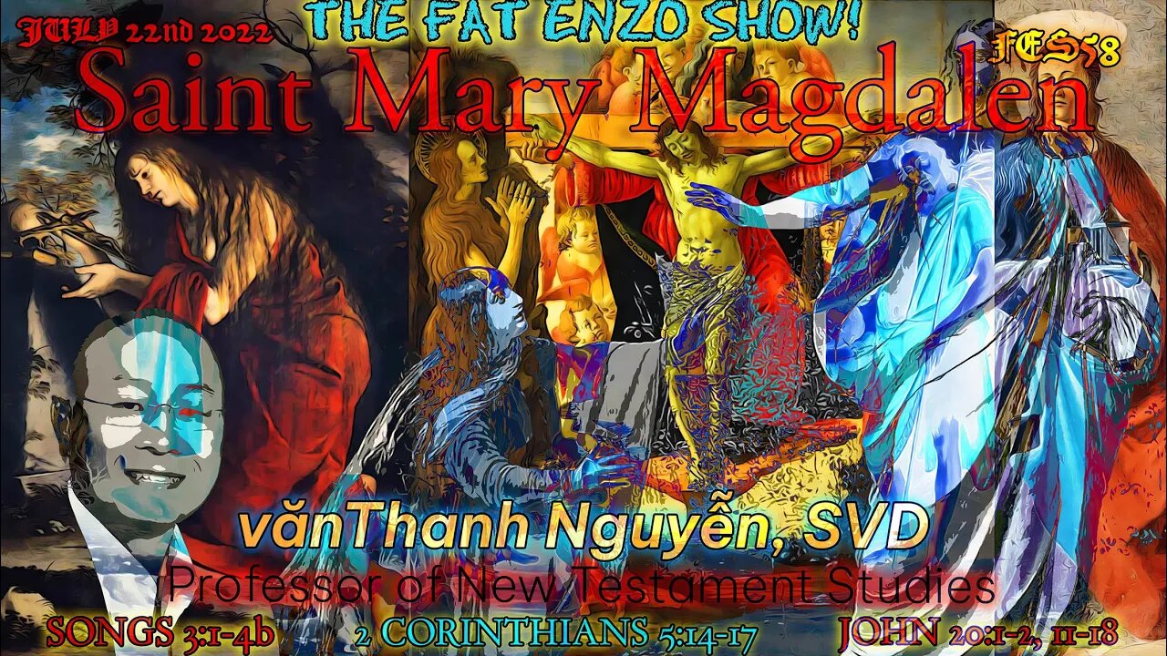 FES58 | Saint Mary Magdalen | Professor Nguyễn | Paddy from Boston