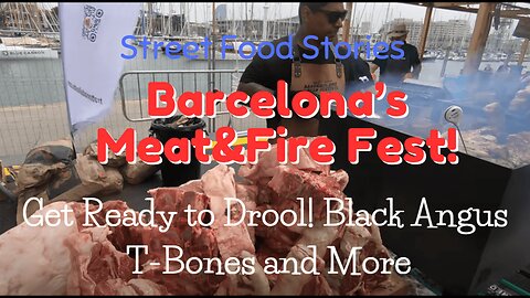 Get Ready to Drool! Black Angus T-Bones and More at Barcelona’s Meat&Fire Fest!