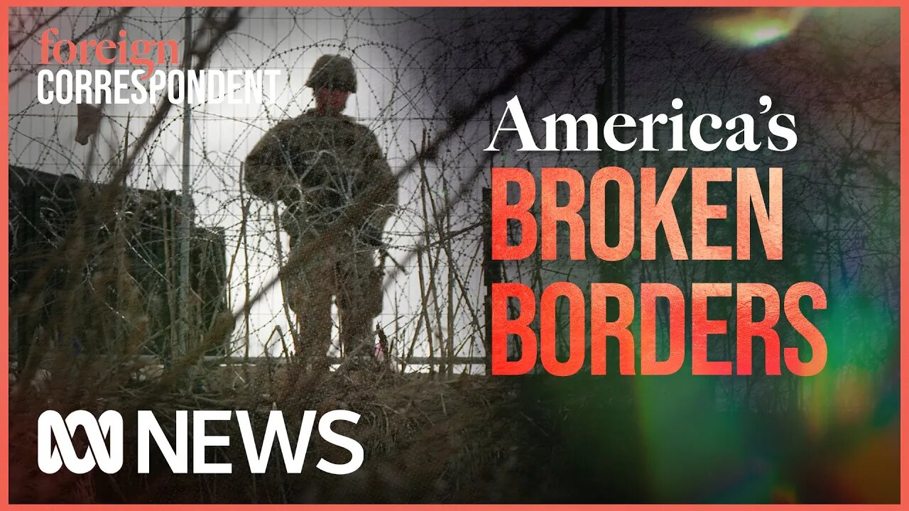 Separating fact from fiction on the frontline of Americas Border Crisis - Foreign Correspondent