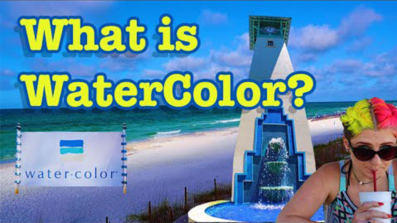 WHAT IS WATERCOLOR FLORIDA ON 30A? PART 1 OF 2: EPISODE 7