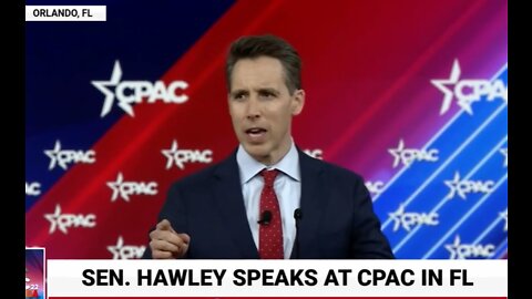 Sen. Josh Hawley Full Speech at CPAC 2022 in Orlando