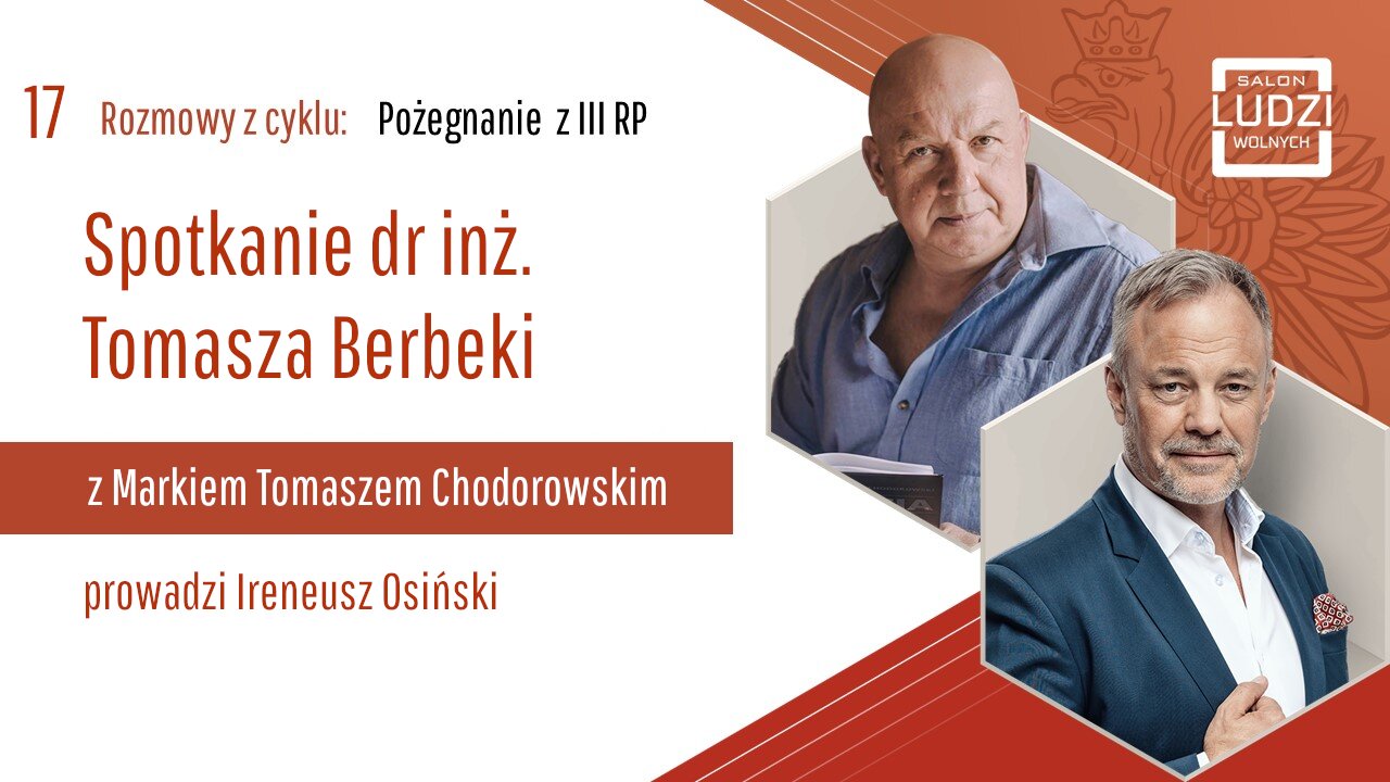 S01E17 – Pożegnanie z III RP Spotkanie z dr inż. Tomaszem Berbeką