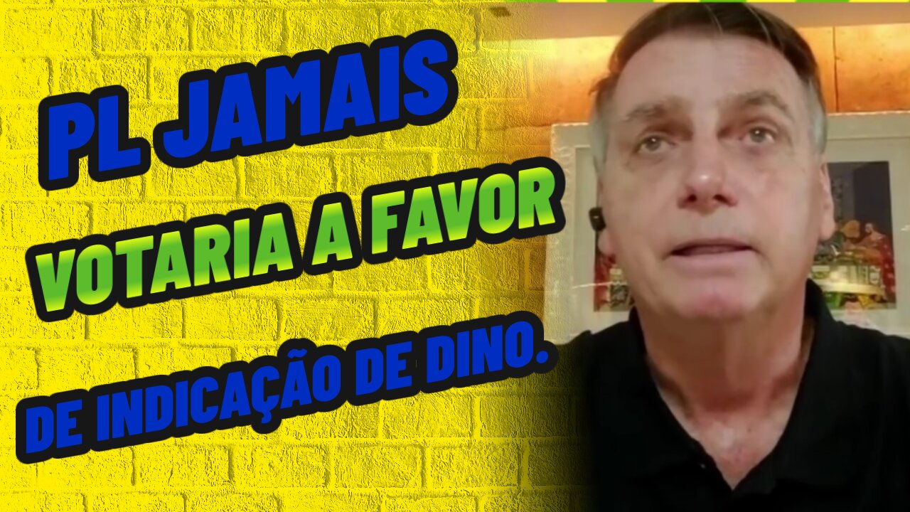 BOLSONARO FALA COMO VOTARIA O PL EM POSSÍVEL INDIÇÃO DE DINO AO STF.