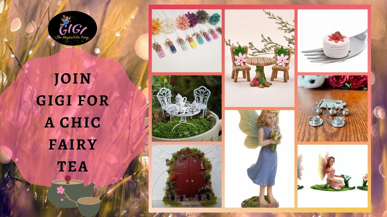 Gigi The Fairy | Join Gigi For A Chic Fairy Tea | Chic Fairy