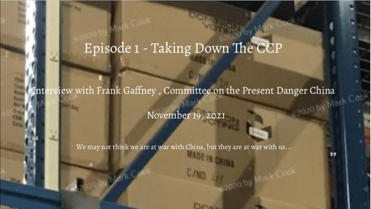 Episode 1 - Taking Down the CCP - Interview with Frank Gaffney