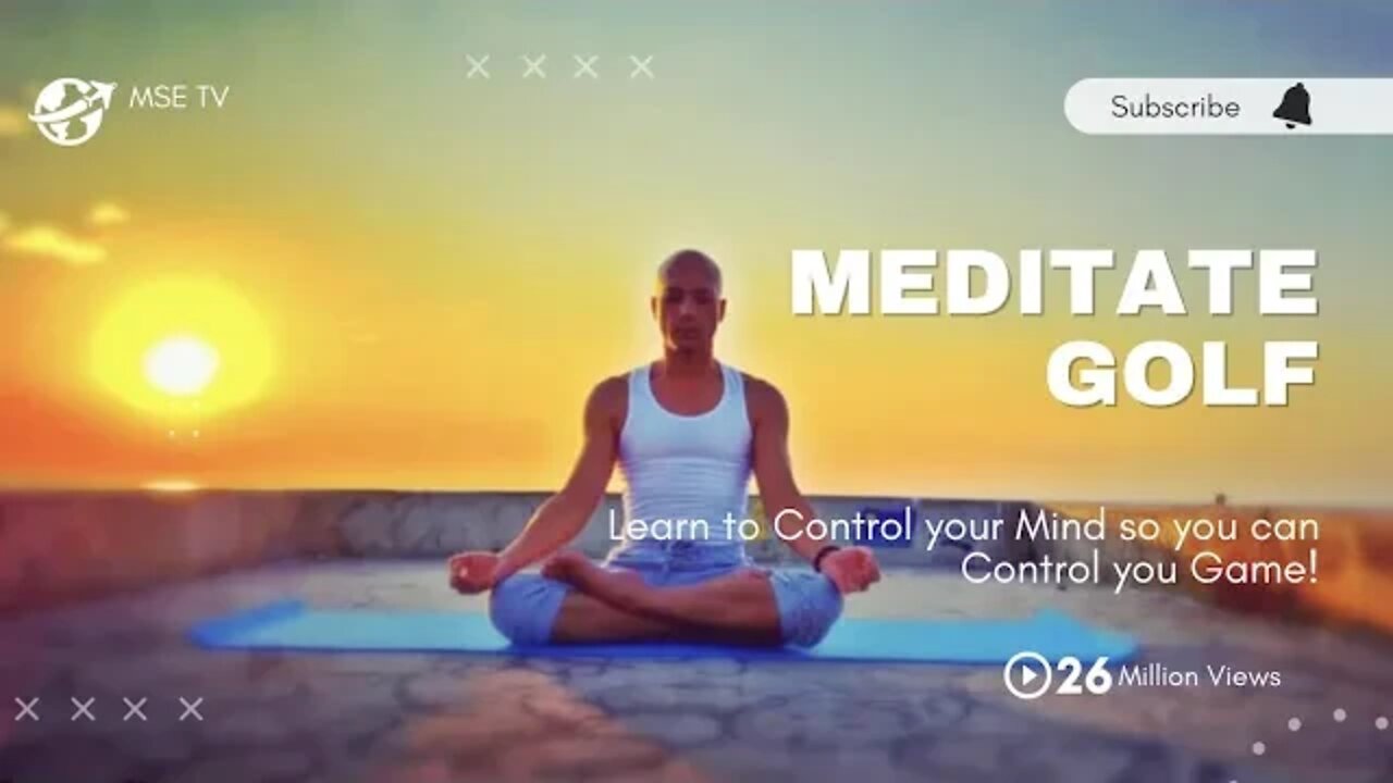 Golf Controlling the Mind through Meditation