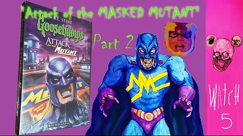 ADAM WEST IS HERE but it does't matter GOOSEBUMPS Attack of the Mutant Part 2 i watcH 5