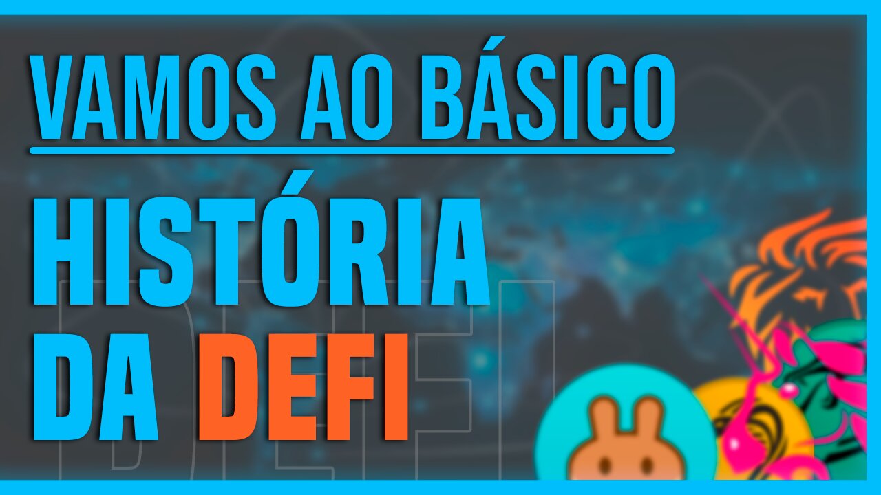 Vamos ao básico. História das Finanças Decentralizadas - DeFi. #2