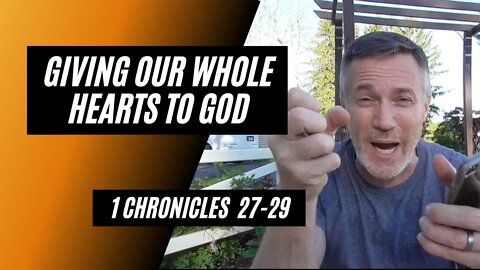 Daily Bible Breakdown Wednesday, May 11th 2022 - 1 Chronicles 27-29